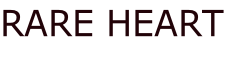 RARE HEART